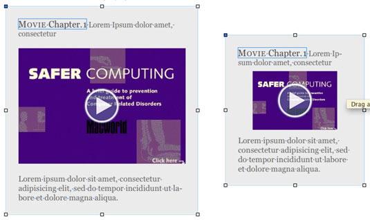 When an object (left) is resized (right), its text size doesn’t change, but other elements ar