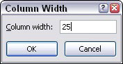 Set a specific width in the Column Width dialog box.