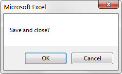 The message you see when you try to close the workbook.