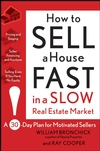 How to Sell a House Fast in a Slow Real Estate Market: A 30-Day Plan for Motivated Sellers (0470382600) cover image