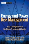 Energy and Power Risk Management: New Developments in Modeling, Pricing, and Hedging  (0471104000) cover image