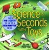 Science in Seconds with Toys: Over 100 Experiments You Can Do in Ten Minutes or Less (0471179000) cover image