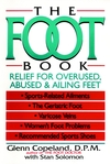 The Foot Book: Relief for Overused, Abused & Ailing Feet (0471558400) cover image