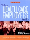 When Health Care Employees Strike: A Guide for Planning and Action, 2nd Edition (0787961000) cover image