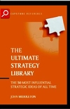 The Ultimate Strategy Library : The 50 Most Influential Strategic Ideas of All Time (1841121800) cover image