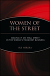 Women of the Street: Making It on Wall Street -- The World's Toughest Business (0471248401) cover image