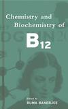 Chemistry and Biochemistry of B12 (0471253901) cover image