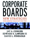 Corporate Boards: New Strategies for Adding Value at the Top  (0787956201) cover image