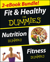 Fit and Healthy For Dummies, Two eBook Bundle with Bonus Mini eBook: Nutrition For Dummies, Fitness For Dummies, and Ten Minute Tone-ups For Dummies (1118597001) cover image Fit and Healthy For Dummies, Two eBook Bundle with Bonus Mini eBook: Nutrition For Dummies, Fitness For Dummies, and Ten Minute Tone-ups For Dummies (1118597001) cover image