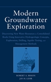 Modern Groundwater Exploration: Discovering New Water Resources in Consolidated Rocks Using Innovative Hydrogeologic Concepts, Exploration, Drilling, Aquifer Testing and Management Methods (0471064602) cover image