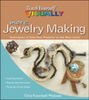 More Teach Yourself VISUALLY Jewelry Making: Techniques to Take Your Projects to the Next Level (1118236602) cover image