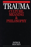 Trauma: Culture, Meaning and Philosophy (1861562802) cover image