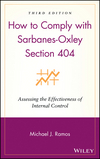 How to Comply with Sarbanes-Oxley Section 404: Assessing the Effectiveness of Internal Control, 3rd Edition (0470169303) cover image