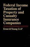 Federal Income Taxation of Property and Casualty Insurance Companies (0471130303) cover image