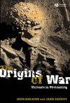 The Origins of War: Violence in Prehistory (1405112603) cover image