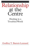 Relationship at the Centre: Healing in a Troubled World (1861564503) cover image