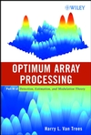 Optimum Array Processing: Part IV of Detection, Estimation, and Modulation Theory (0471093904) cover image