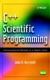 C++ Scientific Programming : Computational Recipes at a Higher Level (0471412104) cover image