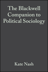 The Blackwell Companion to Political Sociology (0631210504) cover image