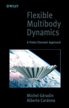 Flexible Multibody Dynamics: A Finite Element Approach (0471489905) cover image
