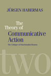 The Theory of Communicative Action: Lifeworld and Systems, a Critique of Functionalist Reason, Volume 2 (0745607705) cover image