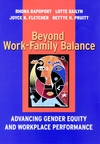 Beyond Work-Family Balance: Advancing Gender Equity and Workplace Performance (0787957305) cover image