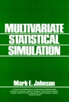 Multivariate Statistical Simulation: A Guide to Selecting and Generating Continuous Multivariate Distributions (0471822906) cover image