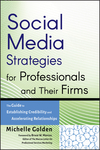 Social Media Strategies for Professionals and Their Firms: The Guide to Establishing Credibility and Accelerating Relationships (0470633107) cover image
