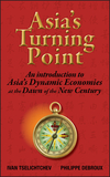 Asia's Turning Point: An Introduction to Asia's Dynamic Economies at the Dawn of the New Century (0470823607) cover image