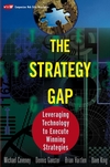 The Strategy Gap: Leveraging Technology to Execute Winning Strategies (0471214507) cover image