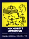 The Chemist's Companion: A Handbook of Practical Data, Techniques, and References (0471315907) cover image