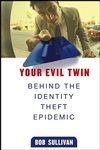 Your Evil Twin: Behind the Identity Theft Epidemic (0471648108) cover image