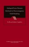 Multigrid Finite Element Methods for Electromagnetic Field Modeling (0471741108) cover image