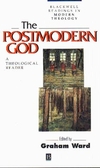 The Postmodern God: A Theological Reader (0631201408) cover image
