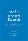 Quality Improvement Research: Understanding The Science of Change in Health Care  (0727916408) cover image