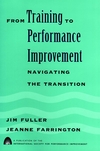 From Training to Performance Improvement: Navigating the Transition (0787911208) cover image