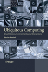 Ubiquitous Computing: Smart Devices, Environments and Interactions (0470035609) cover image