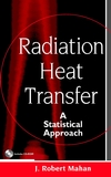 Radiation Heat Transfer: A Statistical Approach (0471212709) cover image