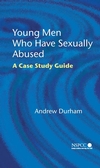 Young Men Who Have Sexually Abused: A Case Study Guide (047002240X) cover image