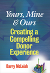 Yours, Mine, and Ours: Creating a Compelling Donor Experience (047012640X) cover image