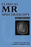 Clinical MR Spectroscopy: First Principles (047118280X) cover image