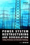 Power System Restructuring and Deregulation: Trading, Performance and Information Technology (047149500X) cover image