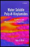 Water Soluble Poly-N-Vinylamides: Synthesis and Physicochemical Properties (047197630X) cover image