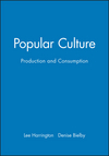 Popular Culture: Production and Consumption (063121710X) cover image