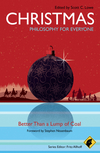 Christmas - Philosophy for Everyone: Better Than a Lump of Coal (144433090X) cover image