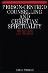 Person-Centred Counselling and Christian Spirituality: The Secular and the Holy (186156080X) cover image
