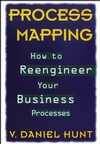 Process Mapping: How to Reengineer Your Business Processes (0471132810) cover image