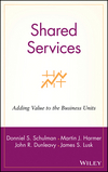 Shared Services: Adding Value to the Business Units (0471316210) cover image