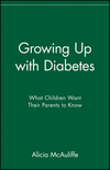 Growing Up with Diabetes: What Children Want Their Parents to Know (0471347310) cover image