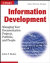 Information Development: Managing Your Documentation Projects, Portfolio, and People (0471777110) cover image